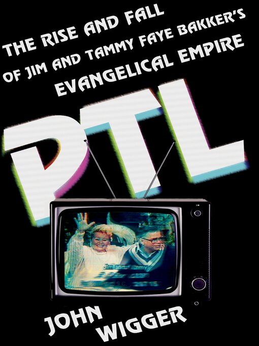 Title details for PTL by John Wigger - Available